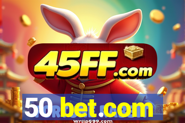 50 bet.com